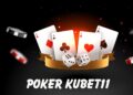 Poker Kubet11 – Game giải trí tuyệt đỉnh